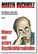 Programmfoto "Männer und andere Geschlechtskrankheiten" Programmfoto "Männer und andere Geschlechtskrankheiten"