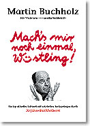 Programmfoto "Machs mir noch einmal, Wüstling!" Programmfoto "Machs mir noch einmal, Wüstling!"