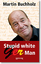 Buch "Stupid white GerMan" Buch "Stupid white GerMan"